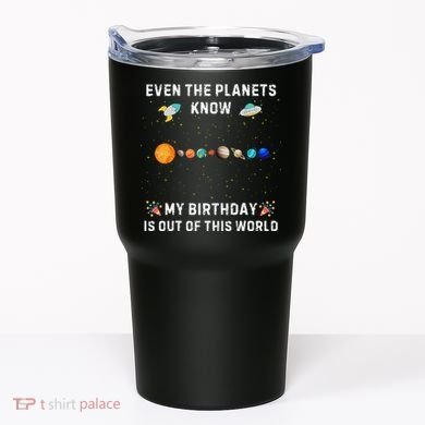 Astrological Planetary Alignment Birthday Funny Gift Tumbler