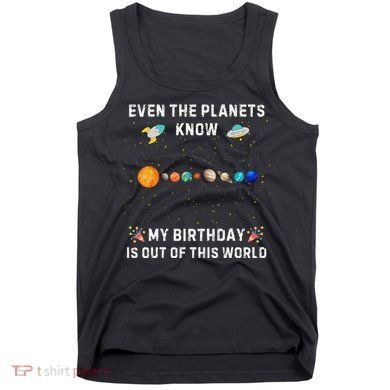 Astrological Planetary Alignment Birthday Funny Gift Tank Top