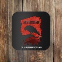 A Passive Aggressive Raven Literature Nevermind Allusion Coaster thumb 0
