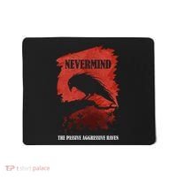 A Passive Aggressive Raven Literature Nevermind Allusion Mousepad thumb 0