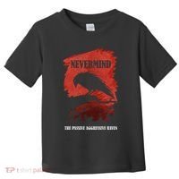 A Passive Aggressive Raven Literature Nevermind Allusion Toddler T-Shirt thumb 0
