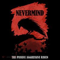A Passive Aggressive Raven Literature Nevermind Allusion Women's T-Shirt thumb 6