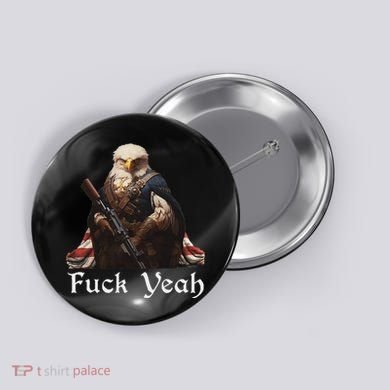 American Pride Bald Eagle Rifle 1776 Fuck Yeah Flag Cape Button