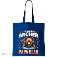 Archery Papa Bear My Favorite Archer Calls Me Papa Bear Cute Gift Tote Bag thumb 0