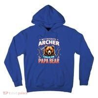 Archery Papa Bear My Favorite Archer Calls Me Papa Bear Cute Gift Tall Hoodie thumb 0