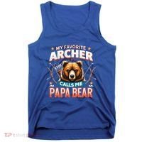 Archery Papa Bear My Favorite Archer Calls Me Papa Bear Cute Gift Tank Top thumb 0