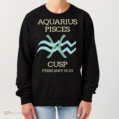 Aquarius Pisces Cusp Zodiac Horoscope Women's Sweatshirt