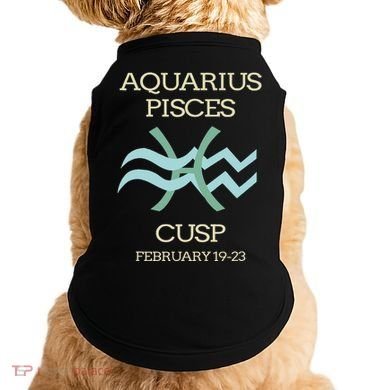 Aquarius Pisces Cusp Zodiac Horoscope Doggie Tank