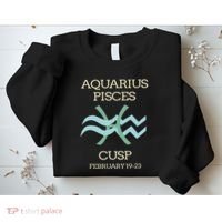 Aquarius Pisces Cusp Zodiac Horoscope Sweatshirt thumb 2