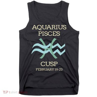 Aquarius Pisces Cusp Zodiac Horoscope Tank Top
