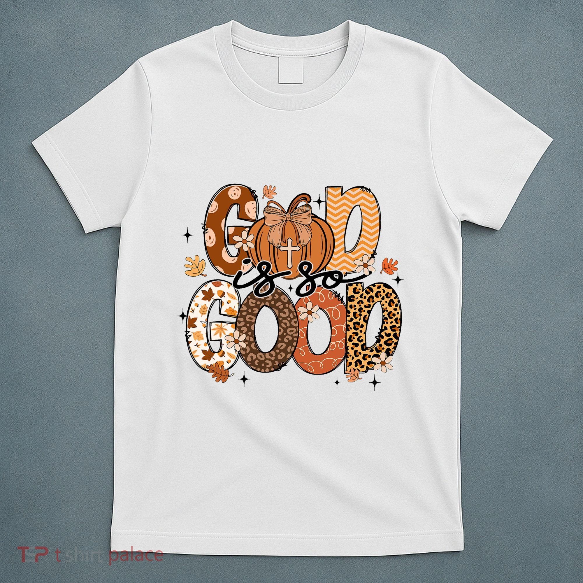Autumn Pumpkin Christian Thanksgiving Faith God Is So Good T-Shirt
