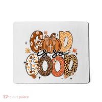Autumn Pumpkin Christian Thanksgiving Faith God Is So Good Mousepad thumb 0