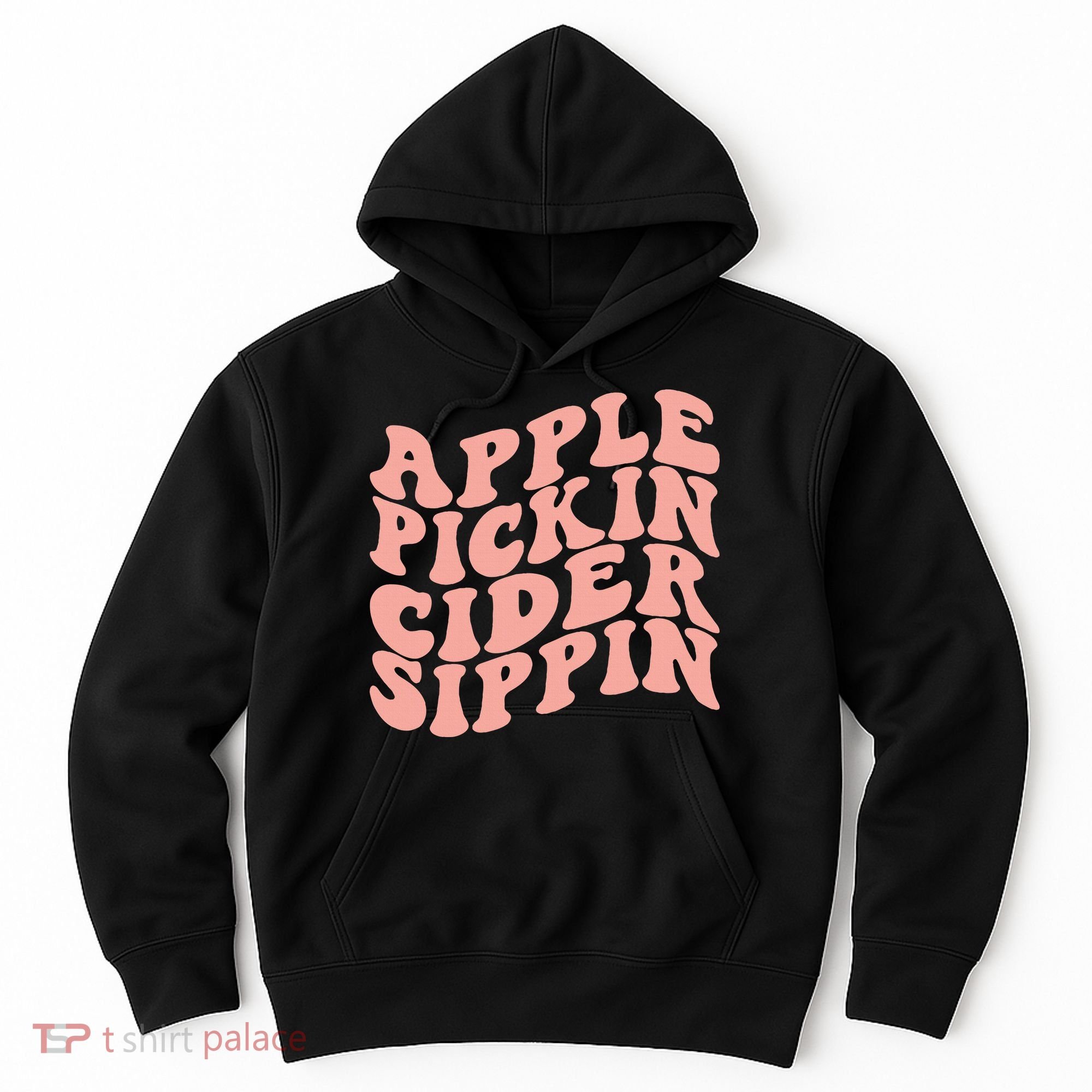 Apple Pickin Cider Sippin Apple Picking Crew Harvest Season Hoodie