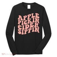Apple Pickin Cider Sippin Apple Picking Crew Harvest Season Long Sleeve Shirt thumb 0