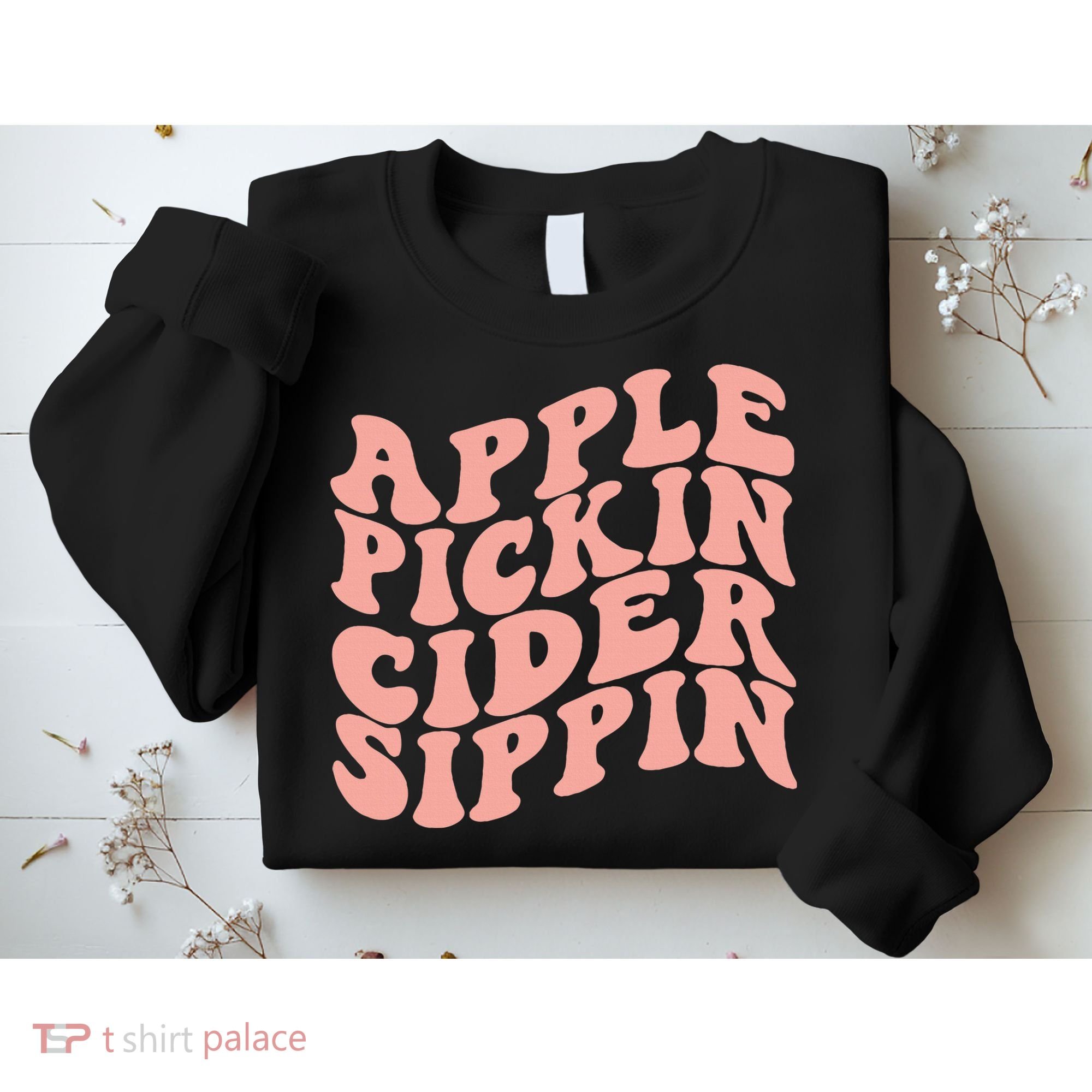 Apple Pickin Cider Sippin Apple Picking Crew Harvest Season Sweatshirt