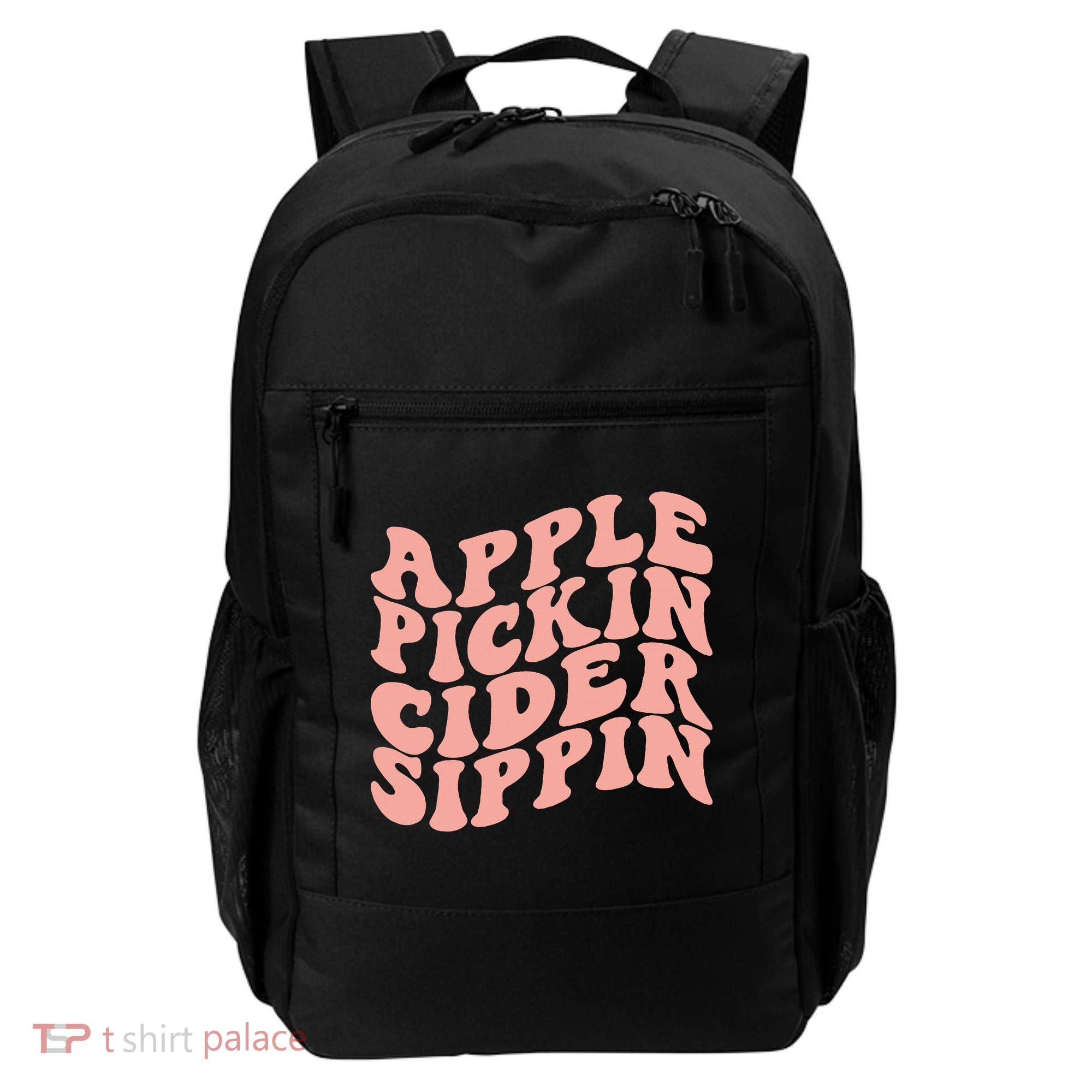 Apple Pickin Cider Sippin Apple Picking Crew Harvest Season Backpack