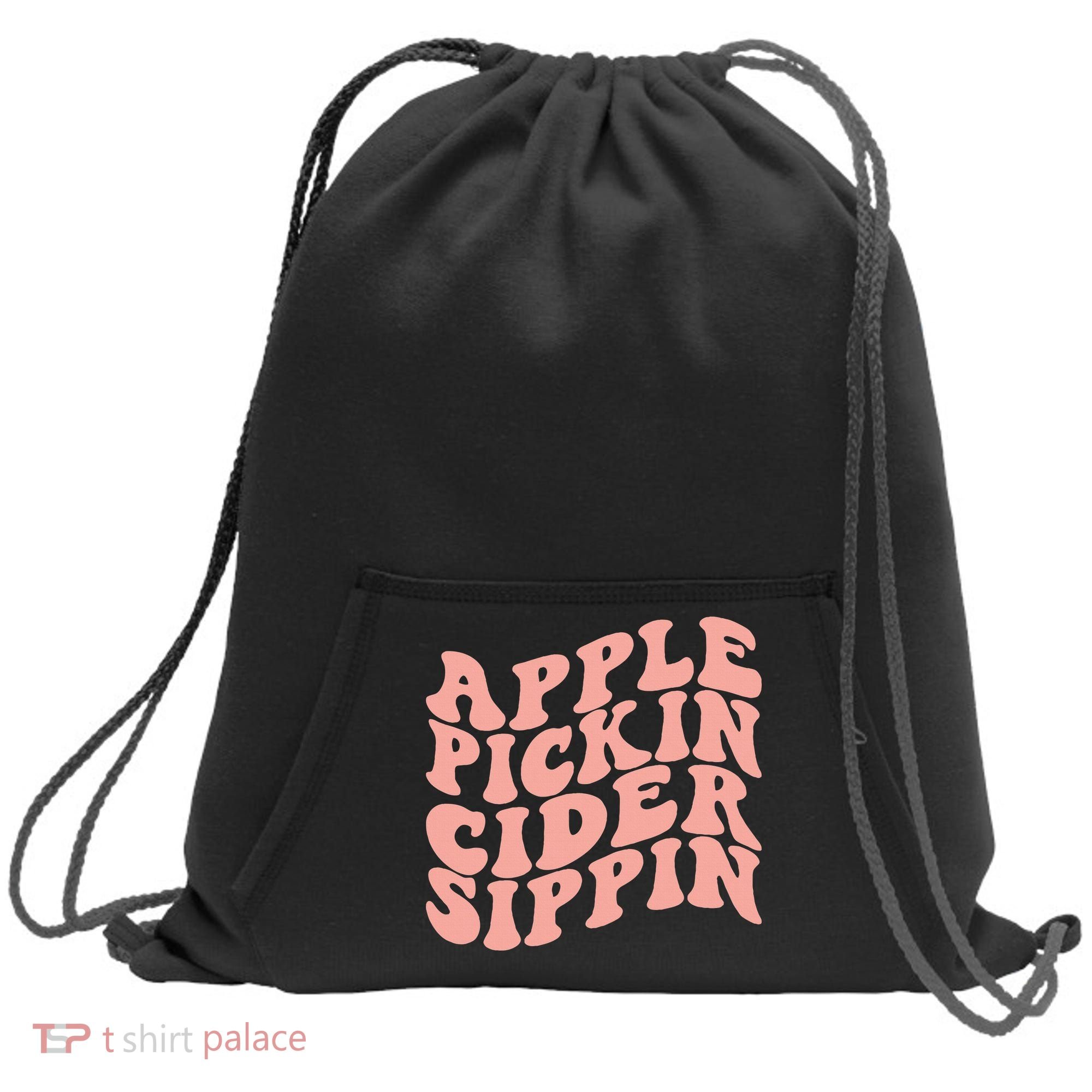 Apple Pickin Cider Sippin Apple Picking Crew Harvest Season Sweatshirt Cinch Pack Bag