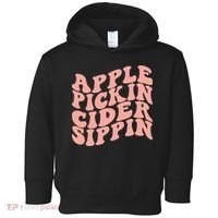 Apple Pickin Cider Sippin Apple Picking Crew Harvest Season Toddler Hoodie thumb 0