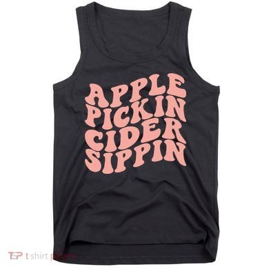 Apple Pickin Cider Sippin Apple Picking Crew Harvest Season Tank Top