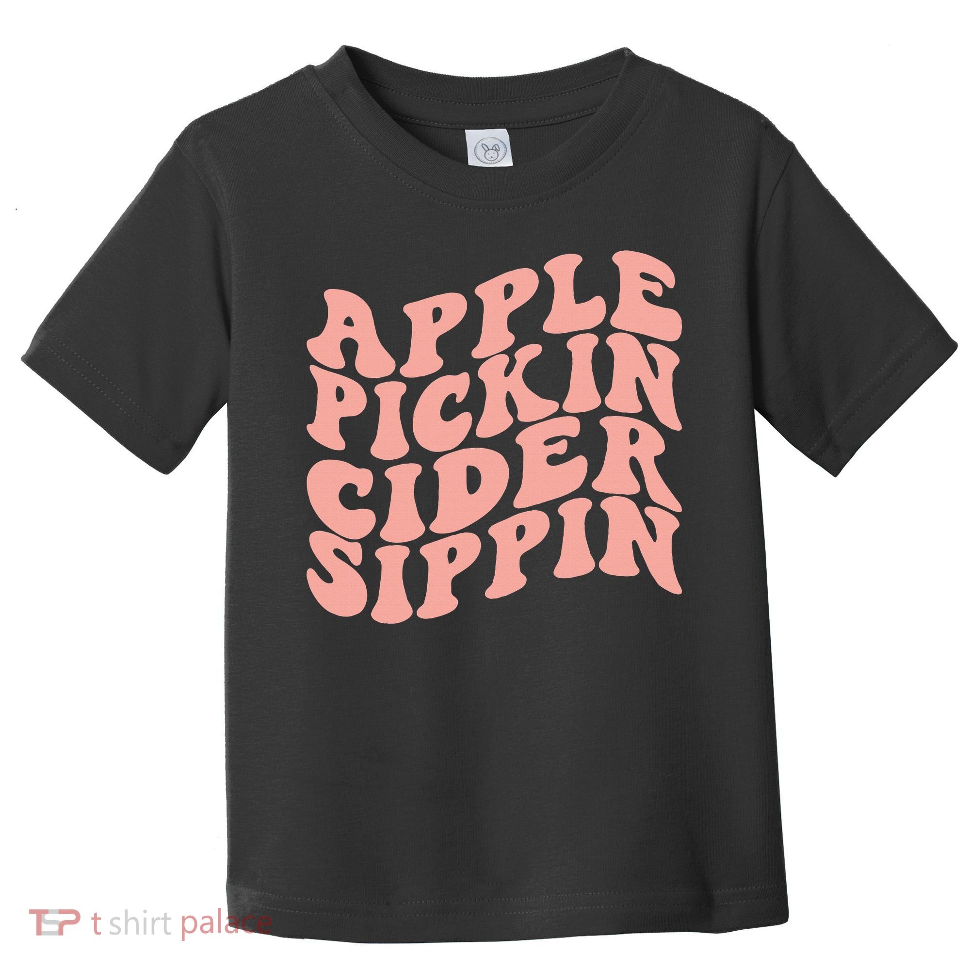 Apple Pickin Cider Sippin Apple Picking Crew Harvest Season Toddler T-Shirt