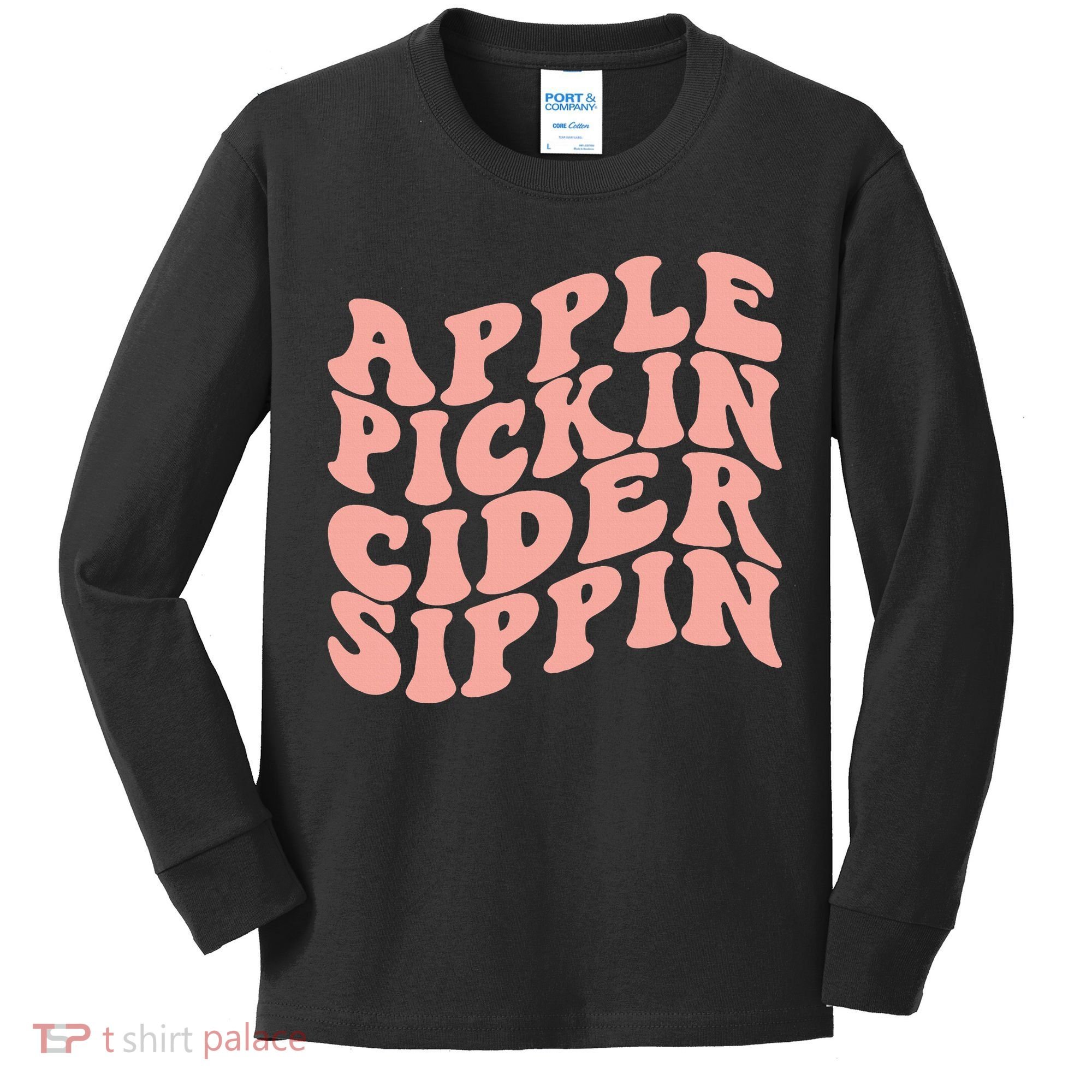 Apple Pickin Cider Sippin Apple Picking Crew Harvest Season Kids Long Sleeve Shirt