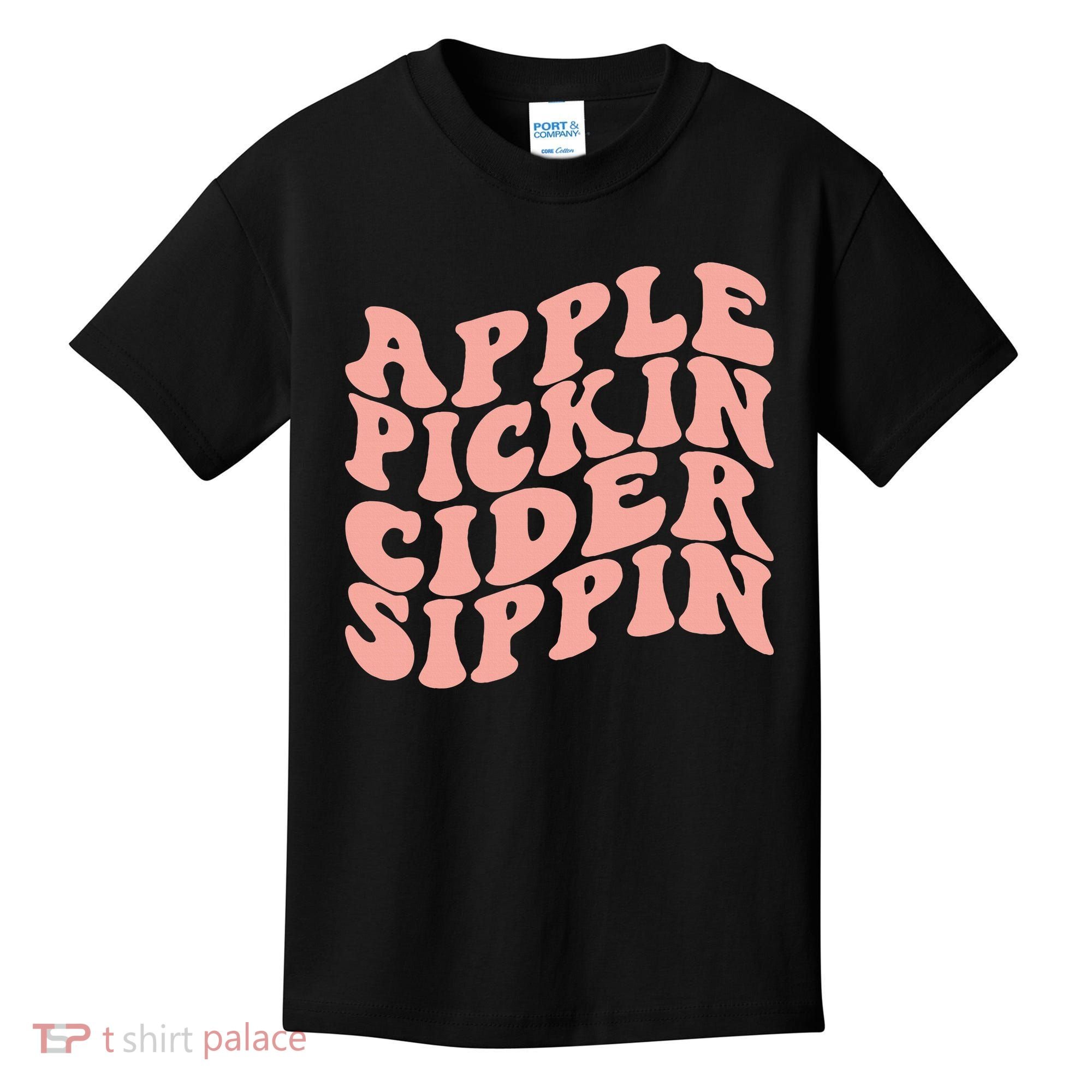 Apple Pickin Cider Sippin Apple Picking Crew Harvest Season Kids T-Shirt