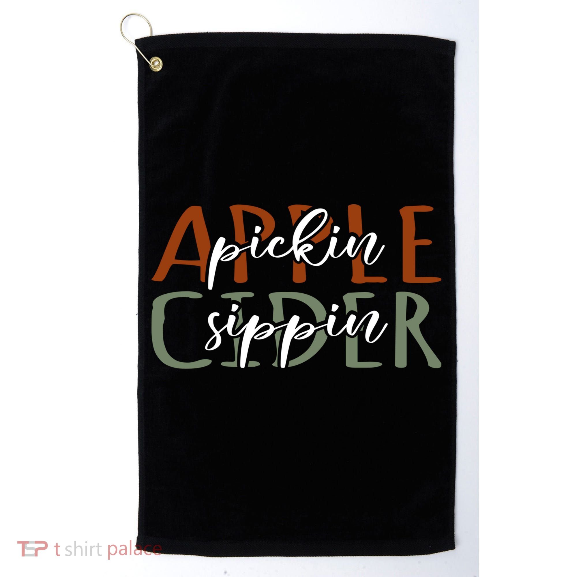 Apple Pickin Cider Sippin Apple Picking Crew Harvest Season Golf Towel