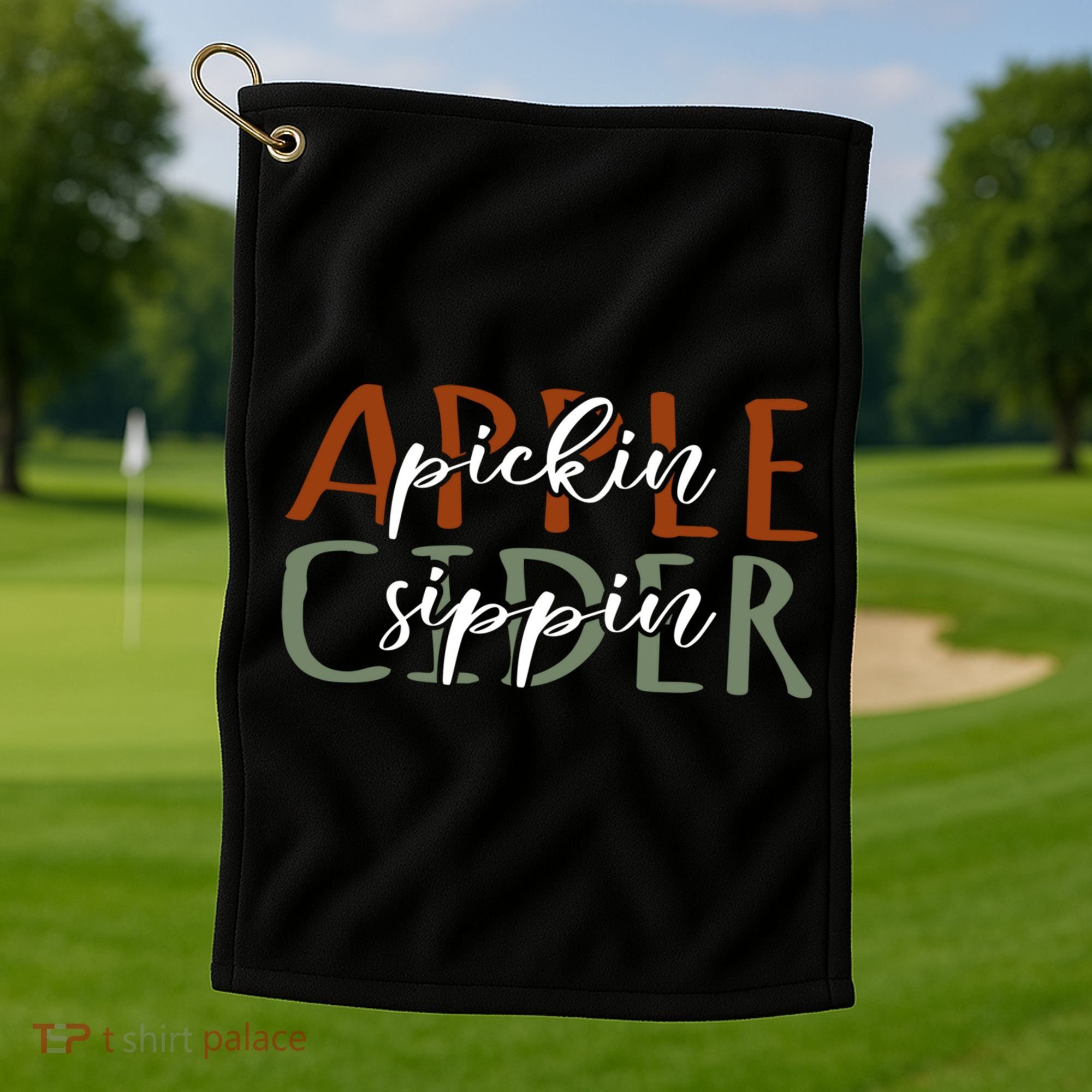 Apple Pickin Cider Sippin Apple Picking Crew Harvest Season Golf Towel