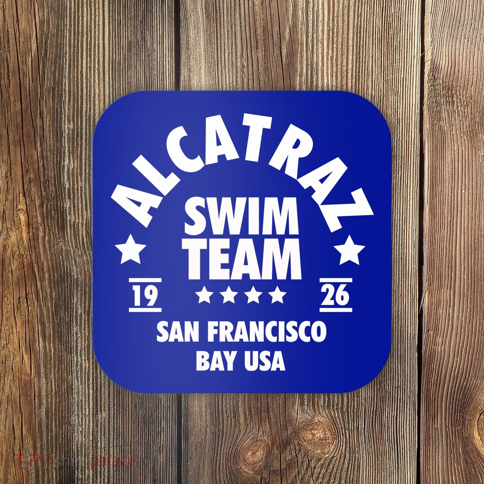 Alcatraz Prison Clothing Gift Alcatraz Swim Team Gift Coaster