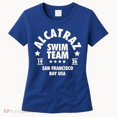 Alcatraz Prison Clothing Gift Alcatraz Swim Team Gift Women's T-Shirt