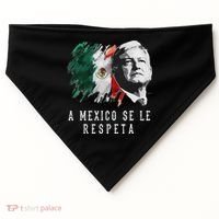 Amlo Presidente De Mexico A Mexico Se Le Respeta USA-Made Doggie Bandana thumb 0