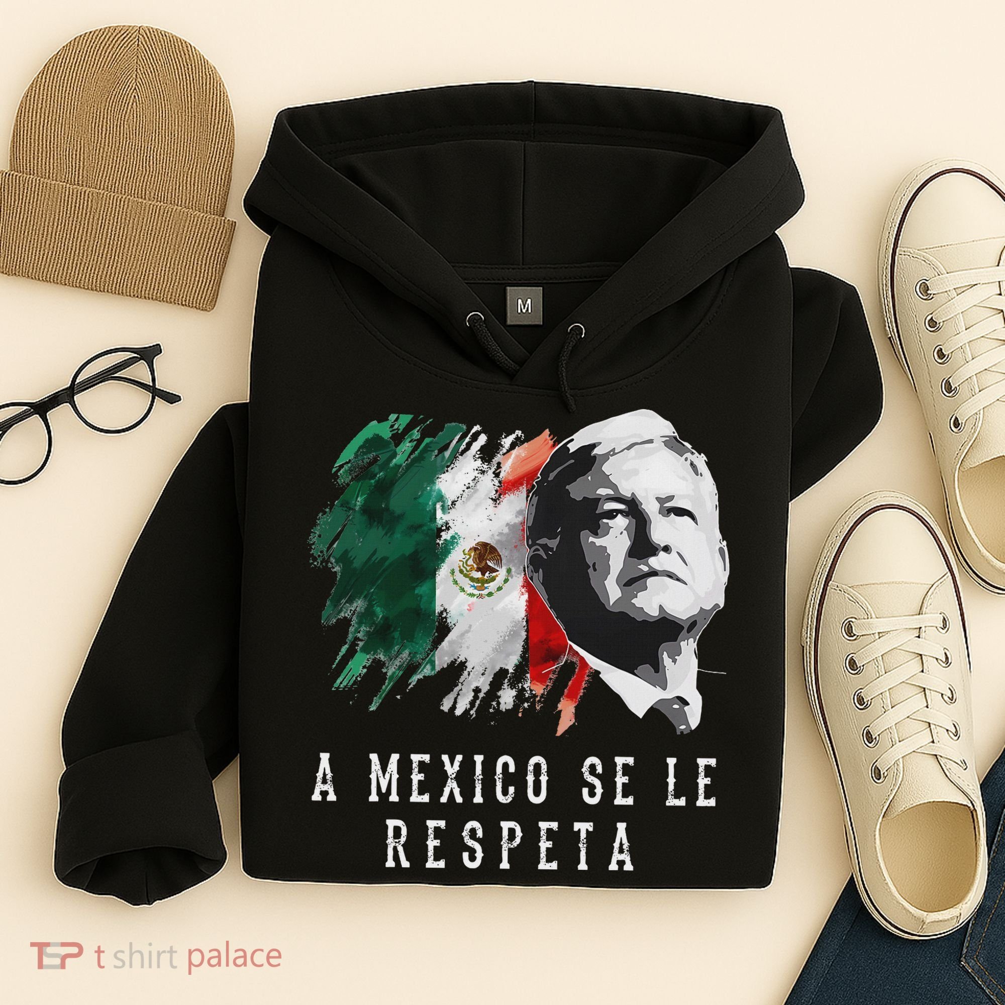 Amlo Presidente De Mexico A Mexico Se Le Respeta Hoodie