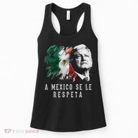 Amlo Presidente De Mexico A Mexico Se Le Respeta Women's Tank Top thumb 0