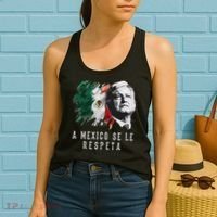 Amlo Presidente De Mexico A Mexico Se Le Respeta Women's Tank Top thumb 2