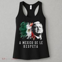 Amlo Presidente De Mexico A Mexico Se Le Respeta Women's Tank Top thumb 3