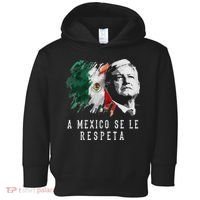 Amlo Presidente De Mexico A Mexico Se Le Respeta Toddler Hoodie thumb 0