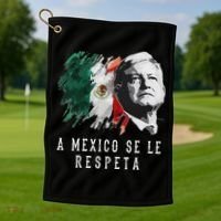 Amlo Presidente De Mexico A Mexico Se Le Respeta Golf Towel thumb 1