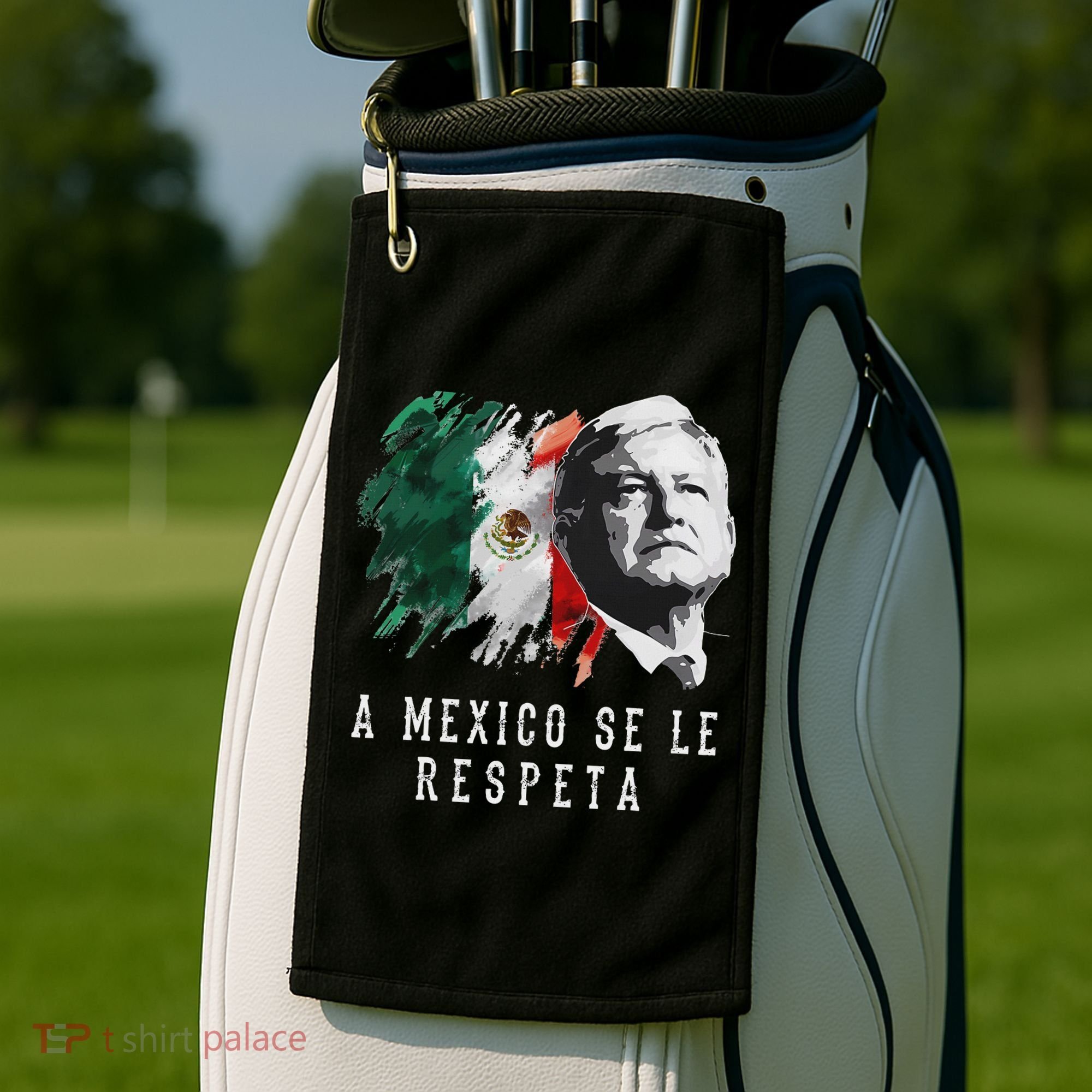 Amlo Presidente De Mexico A Mexico Se Le Respeta Golf Towel