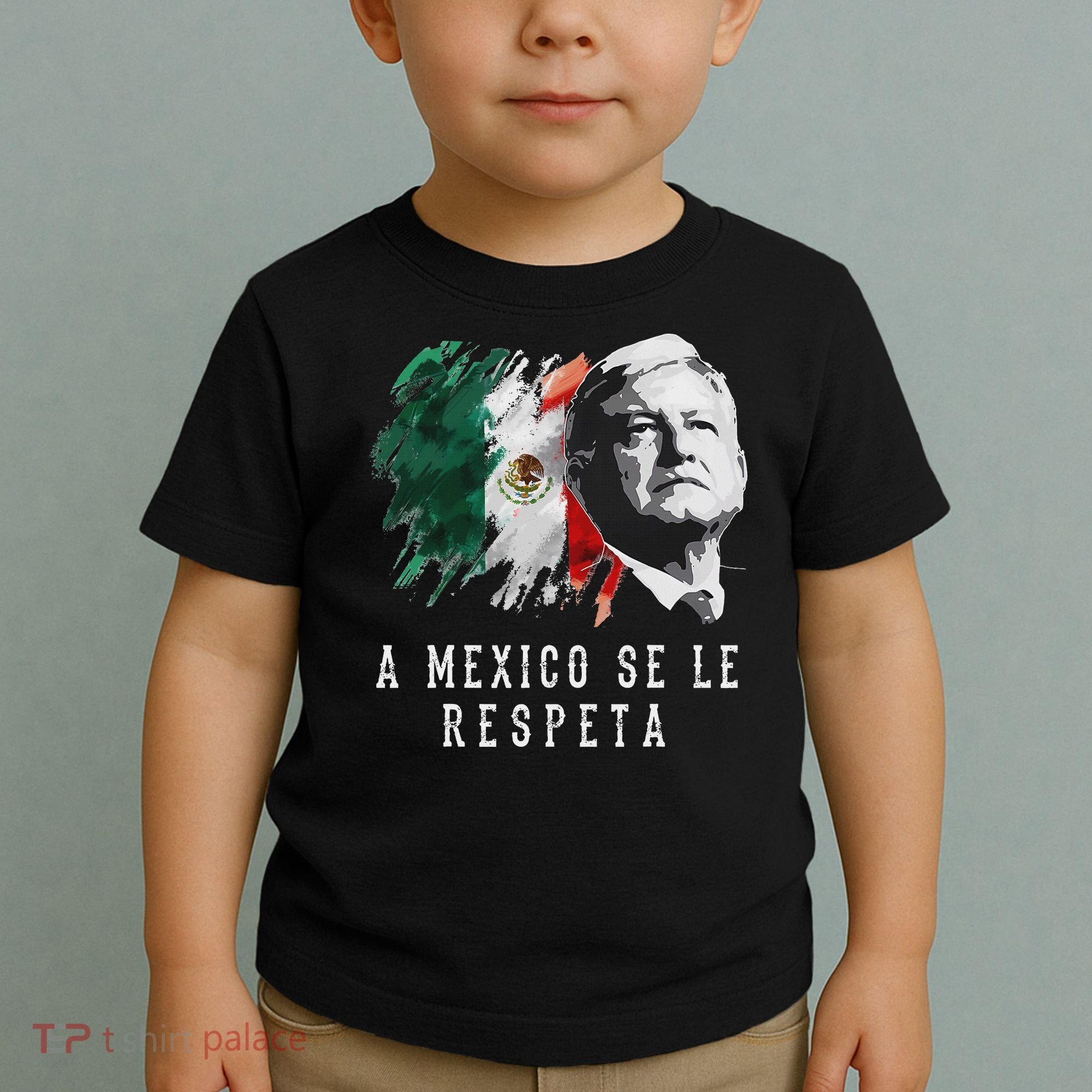 Amlo Presidente De Mexico A Mexico Se Le Respeta Toddler T-Shirt