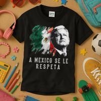 Amlo Presidente De Mexico A Mexico Se Le Respeta Kids T-Shirt thumb 3