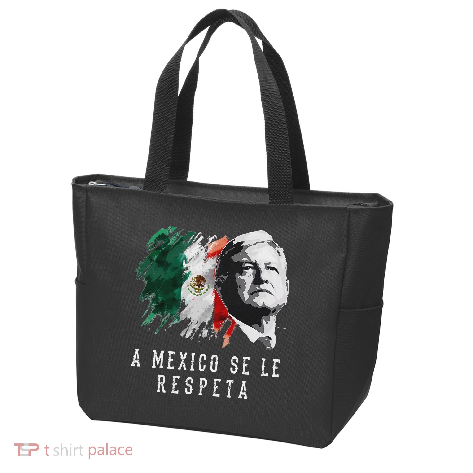 Amlo Presidente De Mexico A Mexico Se Le Respeta Tote Bag