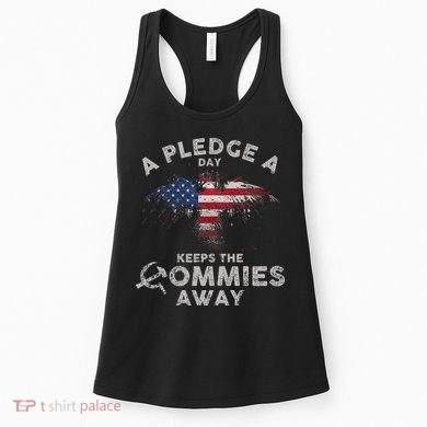 A Pledge Day Keeps The Commies Away Patriotic Eagle American Women's Tank Top