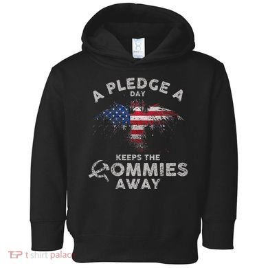 A Pledge Day Keeps The Commies Away Patriotic Eagle American Toddler Hoodie