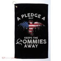 A Pledge Day Keeps The Commies Away Patriotic Eagle American Golf Towel thumb 0