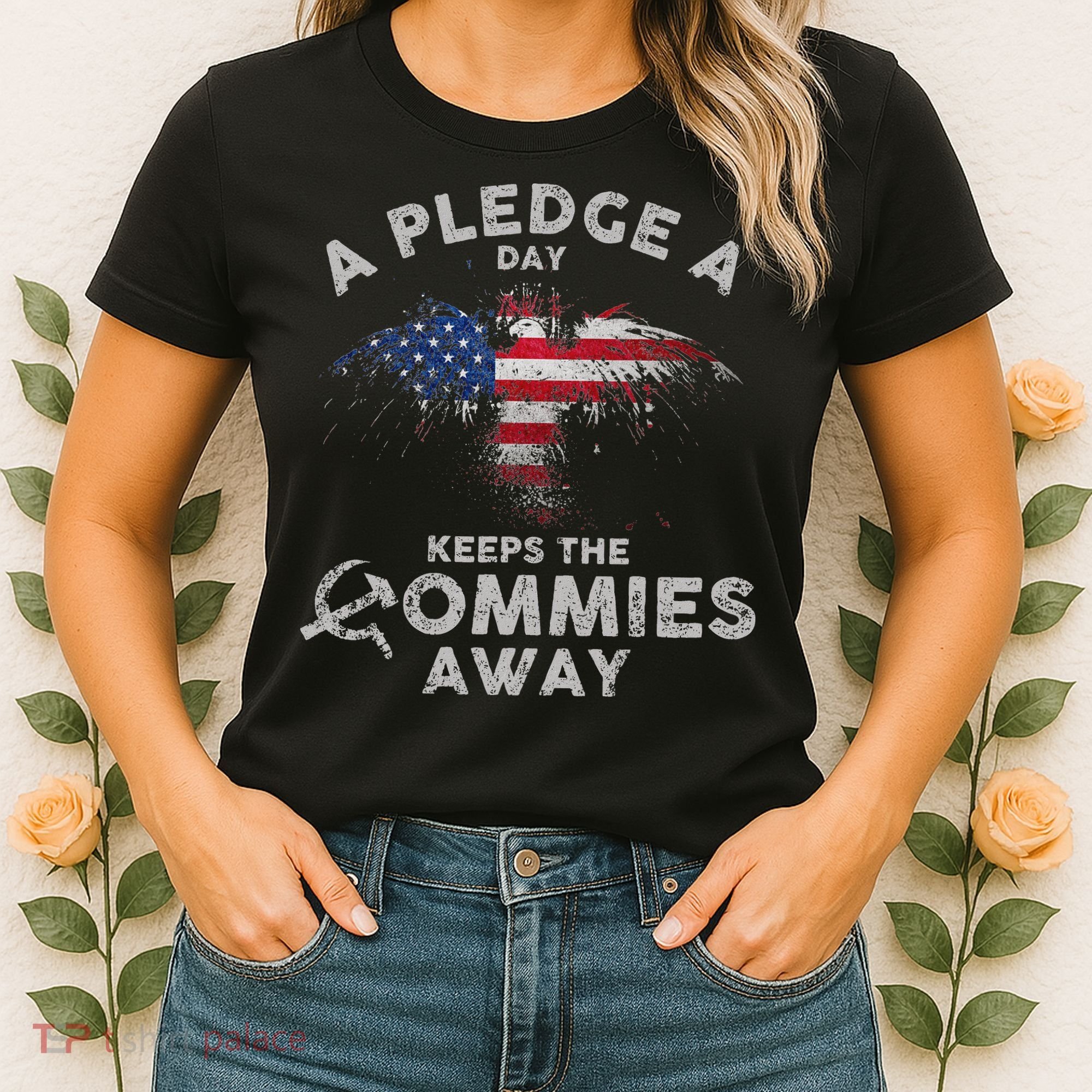 A Pledge Day Keeps The Commies Away Patriotic Eagle American Women's T-Shirt