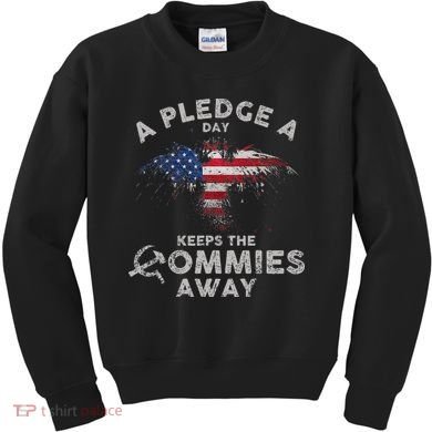A Pledge Day Keeps The Commies Away Patriotic Eagle American Kids Sweatshirt