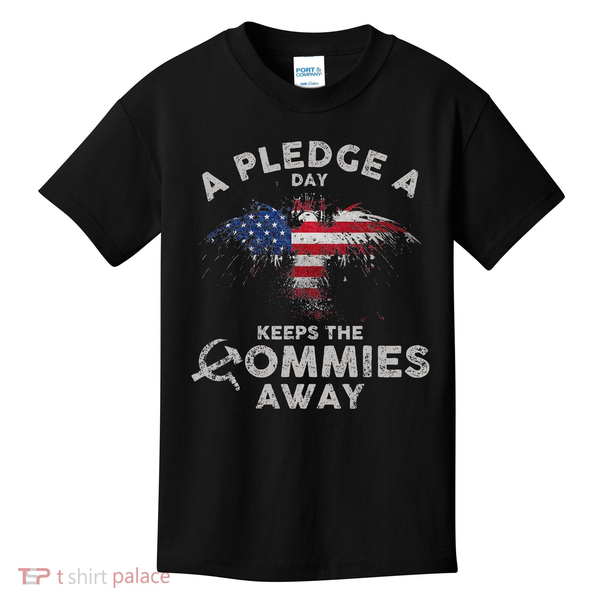 A Pledge Day Keeps The Commies Away Patriotic Eagle American Kids T-Shirt