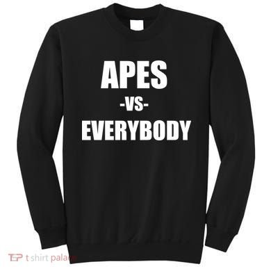 Apes Vs Everybody Sweatshirt