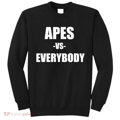 Apes Vs Everybody Sweatshirt