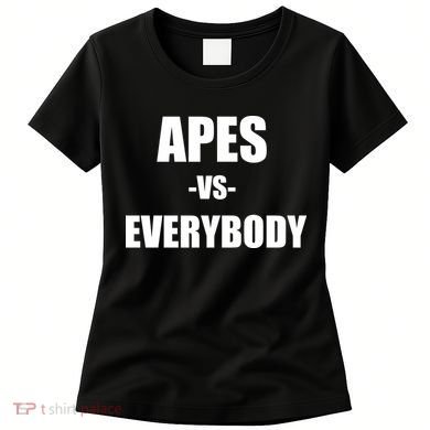 Apes Vs Everybody Women's T-Shirt